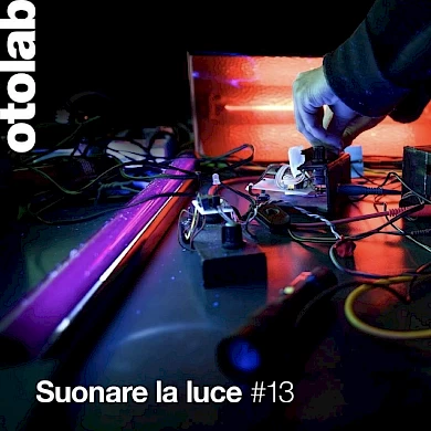 Suonare la Luce con Luca Pertegato e Antonio Cavadini Otolab
